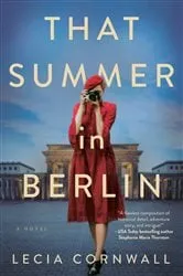 Book cover of That Summer in Berlin by Lecia Cornwall