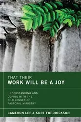 Book cover of That Their Work Will Be a Joy by Cameron Lee