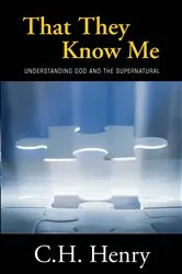Book cover of That They Know Me by C. H. Henry