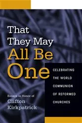 Book cover of That They May All Be One by Neal D. Presa