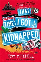 Book cover of That Time I Got Kidnapped by Tom Mitchell