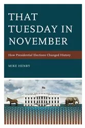 Book cover of That Tuesday in November by Mike Henry