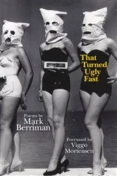 Book cover of That Turned Ugly Fast by Mark Berriman