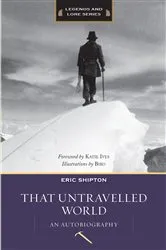Book cover of That Untravelled World by Eric Shipton