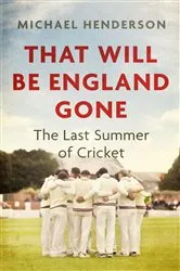 Book cover of That Will Be England Gone by Michael Henderson
