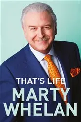 Book cover of That's Life – Marty Whelan's Memoir by Marty Whelan