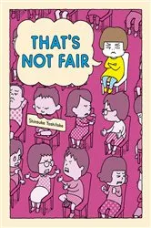 Book cover of That's Not Fair by Shinsuke Yoshitake
