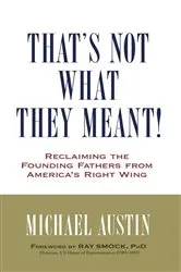 Book cover of That's Not What They Meant! by Michael Austin