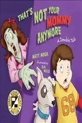Book cover of That's Not Your Mommy Anymore by Matt Mogk