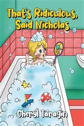 Book cover of That's Ridiculous, Said Nicholas by Cheryl Taragin