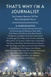 Book cover of That's Why I'm a Journalist by Mark Bulgutch