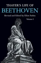 Book cover of Thayer's Life of Beethoven, Part I by Elliot Forbes