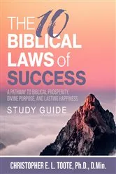 Book cover of The 10 Biblical Laws of Success by Toote, Ph.D., D.Min., Christopher E. L.