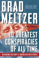 Book cover of The 10 Greatest Conspiracies of All Time by Brad Meltzer