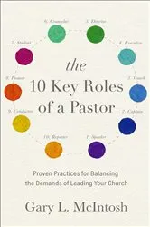Book cover of The 10 Key Roles of a Pastor by Gary L. McIntosh