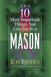 Book cover of The 10 Most Important Things You Can Say to a Mason by Ron Rhodes
