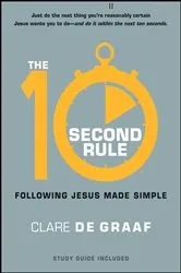 Book cover of The 10-Second Rule by Clare De Graaf