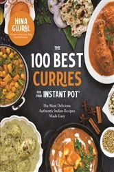 Book cover of The 100 Best Curries for Your Instant Pot by N/A