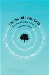 Book cover of The 100-Fold Principle by AaEUR(tm)letheia Veritas Emmet