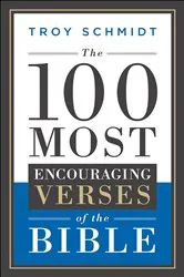 Book cover of The 100 Most Encouraging Verses of the Bible by Unknown