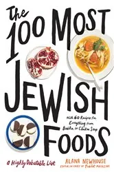 Book cover of The 100 Most Jewish Foods by Alana Newhouse