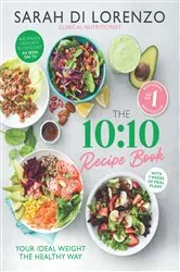 Book cover of The 10:10 Recipe Book by Sarah Di Lorenzo