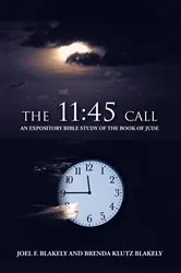 Book cover of The 11:45 Call by Joel F. Blakely