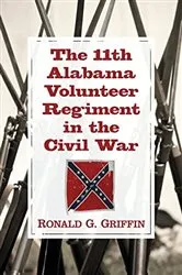 Book cover of The 11th Alabama Volunteer Regiment in the Civil War by Ronald G. Griffin