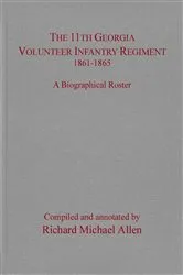 Book cover of The 11th Georgia Volunteer Infantry Regiment 1861–1865 by Richard Michael Allen