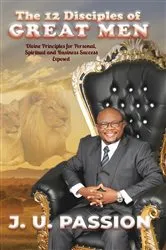 Book cover of The 12 Disciples of Great Men by J. U. PASSION
