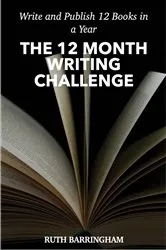 Book cover of THE 12 MONTH WRITING CHALLENGE by Ruth Barringham