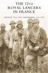 Book cover of The 12th Royal Lancers in France by H. V. S. Charrington