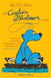 Book cover of The 13 1/2 Lives of Captain Blue Bear by Walter Moers