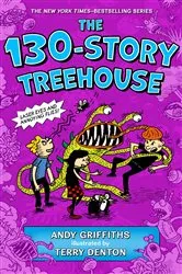 Book cover of The 130-Story Treehouse by Andy Griffiths