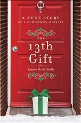 Book cover of The 13th Gift by Joanne Huist Smith
