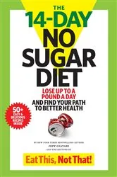 Book cover of The 14-Day No Sugar Diet by Jeff Csatari