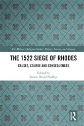 Book cover of The 1522 Siege of Rhodes by Simon Phillips