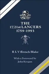 Book cover of The 17/21st Lancers, 1759–1993 by R.L.V. Ffrench Blake