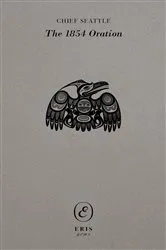 Book cover of The 1854 Oration by Chief Seattle