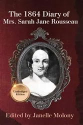 Book cover of The 1864 Diary of Mrs. Sarah Jane Rousseau by Sarah Rousseau