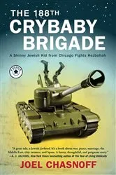 Book cover of The 188th Crybaby Brigade by Joel Chasnoff