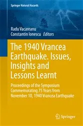 Book cover of The 1940 Vrancea Earthquake. Issues, Insights and Lessons Learnt by Radu Vacareanu