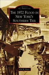 Book cover of The 1972 Flood in New York's Southern Tier by Unknown