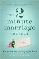 Book cover of The 2 Minute Marriage Project by Heidi Poleman