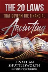 Book cover of The 20 Laws that Govern the Financial Anointing by Jonathan Shuttlesworth