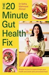 Book cover of The 20-Minute Gut Health Fix by Saliha Mahmood Ahmed