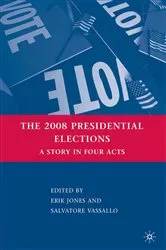 Book cover of The 2008 Presidential Elections by E. Jones