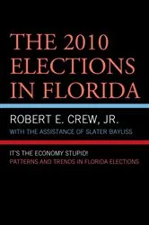 Book cover of The 2010 Elections in Florida by Robert E. Crew