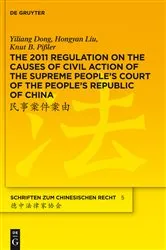 Book cover of The 2011 Regulation on the Causes of Civil Action of the Supreme People's Court of the People's Republic of China by Yiliang Dong