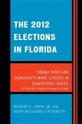 Book cover of The 2012 Elections in Florida by Robert E. Crew